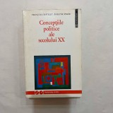 Francois Chatelet - Conceptiile politice ale secolului XX