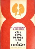 CATE CEVA DESPRE NOI SI... EREDITATEA-C. MAXIMILIAN, B. IONESCU-358820