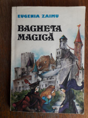 Bagheta magica - Eugenia Zaimu / R8P2S foto