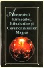 Almanahul Farmecelor, Ritualurilor Magice 1997 - Carte de Descantece si Ceremoniale Ezoterice