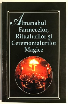 Almanahul Farmecelor, Ritualurilor Si Ceremonialurilor Magice, 1997 foto
