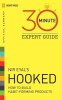 Hooked - 30 Minute Expert Guide: Official Summary to NIR Eyal&#039;s Hooked