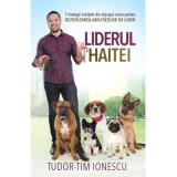 Liderul haitei - Tudor-Tim Ionescu