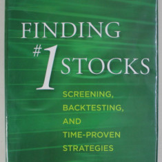 FINDING no. 1 STOCKS , SCREENING , BACKTESTING , AND TIME - PROVEN STRATEGIES by KEVIN MATRAS , 2011