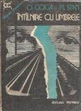 Intalnire cu umbrele - M. Stan, Octavian Goga | Editura Eminescu Clepsidra 1981 | Carte Editie Veche