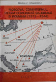 MOSCOVA, COMINTERNUL, FILIERA COMUNISTA BALCANICA SI ROMANIA (1919-1944)-MARIN C. STANESCU