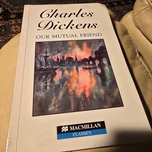 Our mutual friend - Charles Dickens