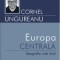 Europa Centrala : geografia unei iluzii / Cornel Ungureanu