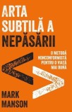 Cumpara ieftin Arta subtila a nepasarii