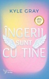 &Icirc;ngerii sunt cu tine - Paperback brosat - Kyle Gray - For You