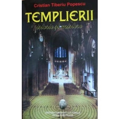 Templierii. Istorie si mistere - Cristian Tiberiu Popescu