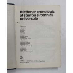 DICTIONAR CRONOLOGIC AL STIINTEI SI TEHNICII UNIVERSALE,BUCURESTI 1979