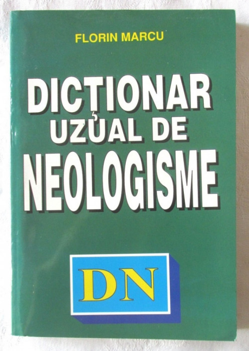 &quot;DICTIONAR UZUAL DE NEOLOGISME&quot;, Florin Marcu, 1997