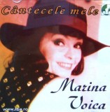 Marina Voica - C&acirc;ntecele Mele, CD