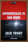Jack Trout, Steve Rivkin - Diferențiază-te sau mori (Brandbuilders, 2006)