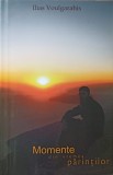 MOMENTE DIN VREMEA PARINTILOR - ILIAS VOULGARAHIS - Cartea Ortodoxa - Crestinism, religioasa, buna, 2009