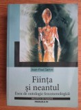 RARA, Ființa și Neantul, Jean-Paul Sartre, Eseu Ontologie Fenomenologică, 850 pagini, Filosofie, Existentialism - 2004