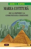 Marea cotitura, de la imperiu la comunitatea terestra - David C. Korten