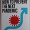 HOW TO PREVENT THE NEXT PANDEMIC by BILL GATES , 2022