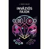 Inv&aacute;zi&oacute;s fajok - L. Tak&aacute;cs B&aacute;lint