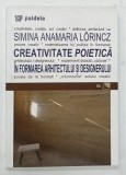 CREATIVITATEA POIETICA IN FORMAREA ARHITECTULUI SI DESIGNERULUI de SIMINA ANAMARIA LORINEZ , 2021