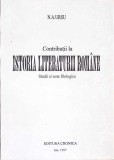 CONTRIBUTII LA ISTORIA LITERATURII ROMANE. STUDII SI NOTE FILOLOGICE-N.A. URSU-272241