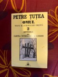 Tratat de antropologie crestina vol 2: Sistemele sau Cartea &icirc;ntregurilor logice, autonom-matematice, paralele cu &icirc;ntreguri ontice / Petre Tutea