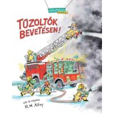 Tűzolt&oacute;k bevet&eacute;sen! - Robert W. Alley