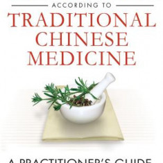 Western Herbs According to Traditional Chinese Medicine: A Practitioner's Guide