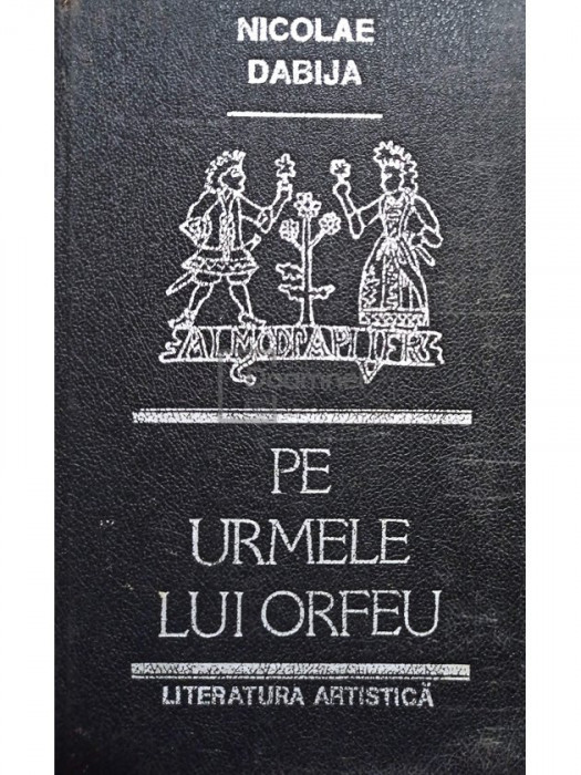 Nicolae Dabija - Pe urmele lui Orfeu (editia 1990)