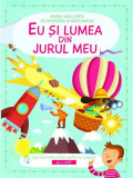 Eu si lumea din jurul meu |