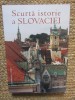 Scurta Istorie a Slovaciei - Elena Mannova, Editura Enciclopedica, 2011, 473 pagini, 2010, Bizantina, Brosata