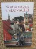 Scurta Istorie a Slovaciei - Elena Mannova, Editura Enciclopedica, 2011, 473 pagini