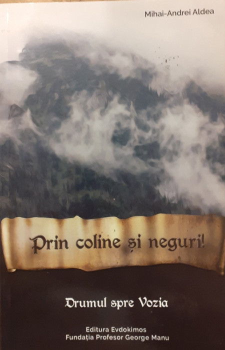 Prin coline si neguri! volumul 3 Drumul spre Vozia