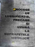 Procese De Lubrificatie,frecare Si Uzura La Suprafetele Metal - Gh. Vasilca Olga Bita ,531015