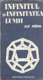 Cumpara ieftin Infinitul si infinitatea lumii - Ilie Parvu | Carte Filosofie Eseistica 1985