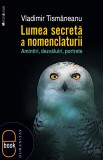 Lumea secretă a nomenclaturii Amintiri, dezvăluiri, portrete (epub)