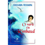 O vara cu Rimbaud - Sylvain Tesson