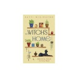 The Witch's Home: Practical Magic for Every Room