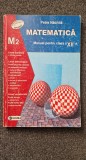 MATEMATICA MANUAL PENTRU CLASA A XII-A M2 - Nachila, Clasa 12