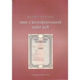 Amit a k&ouml;zrakt&aacute;roz&aacute;sr&oacute;l tudni kell - B&aacute;cs Zolt&aacute;n