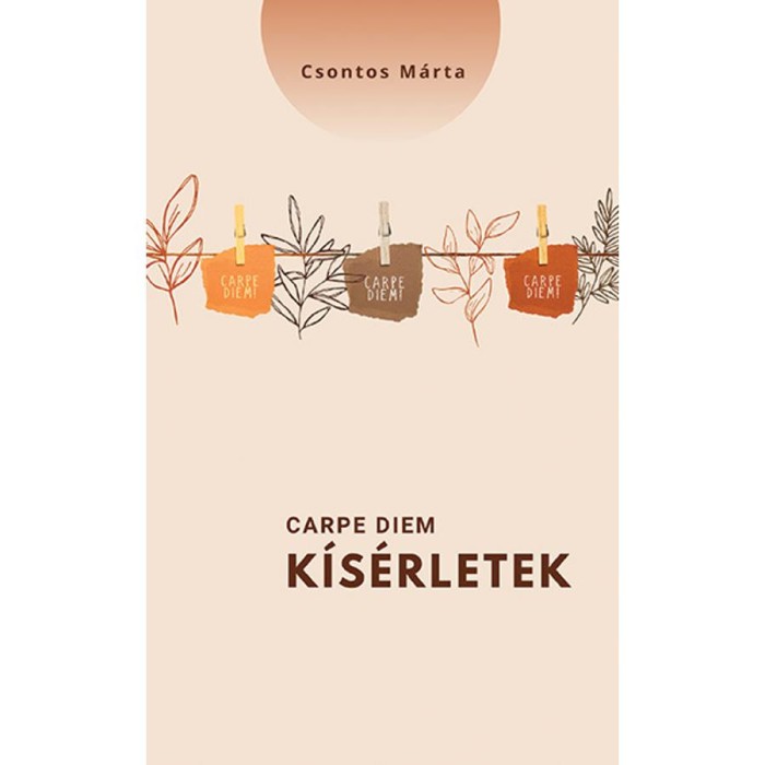 Carpe diem-k&iacute;s&eacute;rletek - Csontos M&aacute;rta