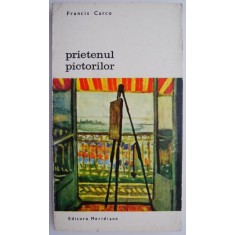 Prietenul pictorilor &ndash; Francis Carco