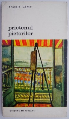 Prietenul pictorilor &amp;ndash; Francis Carco foto