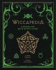 Wiccapedia: A Modern-Day White Witch&#039;s Guide
