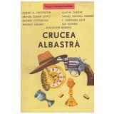 Autor colectiv - Crucea albastra - 130173