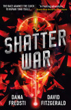 Shatter War | Dana Fredsti, David Fitzgerald