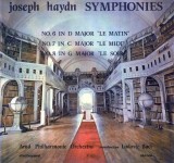 Joseph Haydn - Symphonies no. 6 In D Major "Le Matin" / no. 7 in C Major "Le