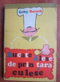 Gaby Becsek - Bucate alese de prin tara culese