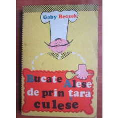 Gaby Becsek - Bucate alese de prin tara culese